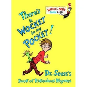 Dr. Seuss Bright & Early Board Books: There's a Wocket in My Pocket! Book of Ridiculous Rhymes(Mini Board Book)