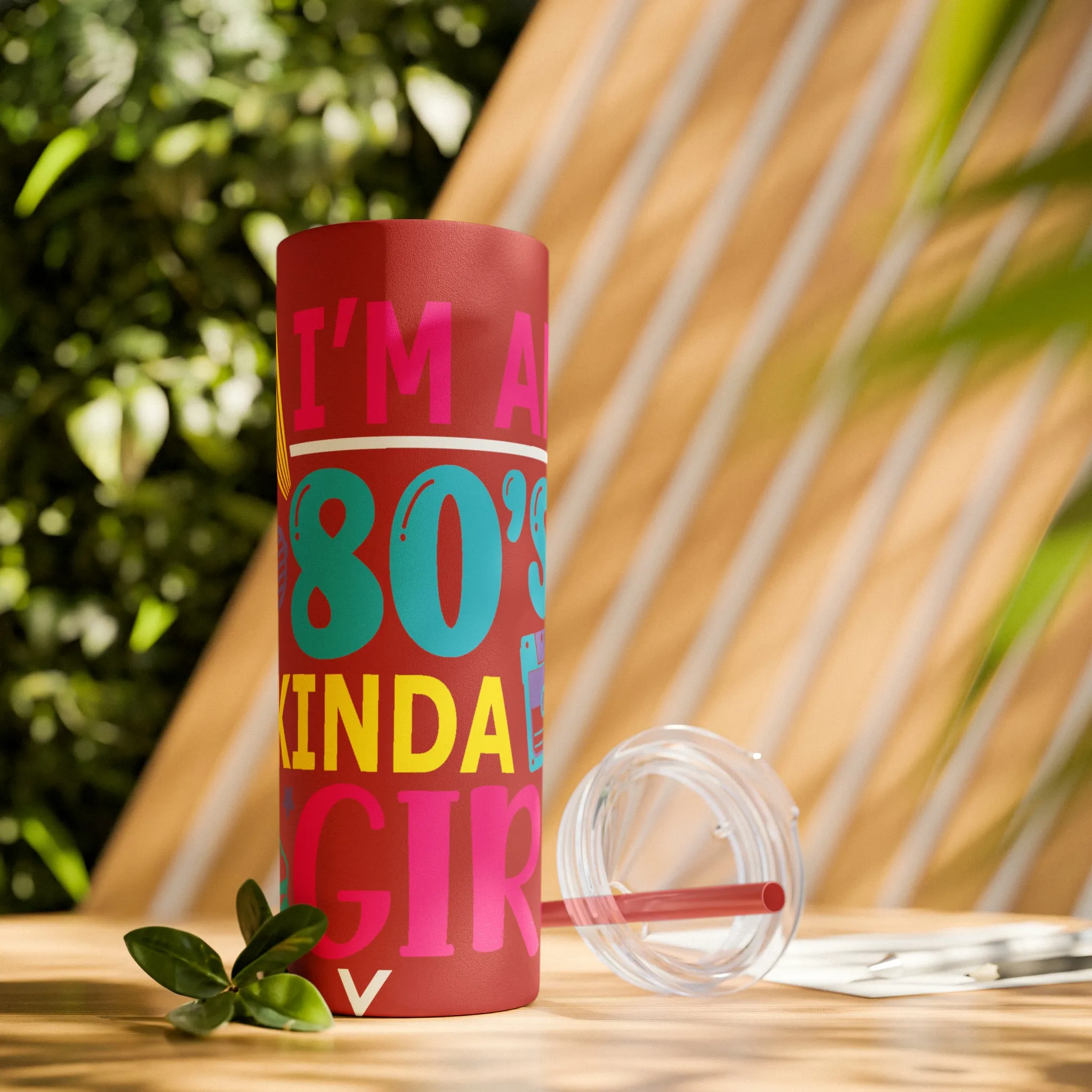 I'm an 80s kinda Girl Skinny Tumbler with Straw, 20oz
