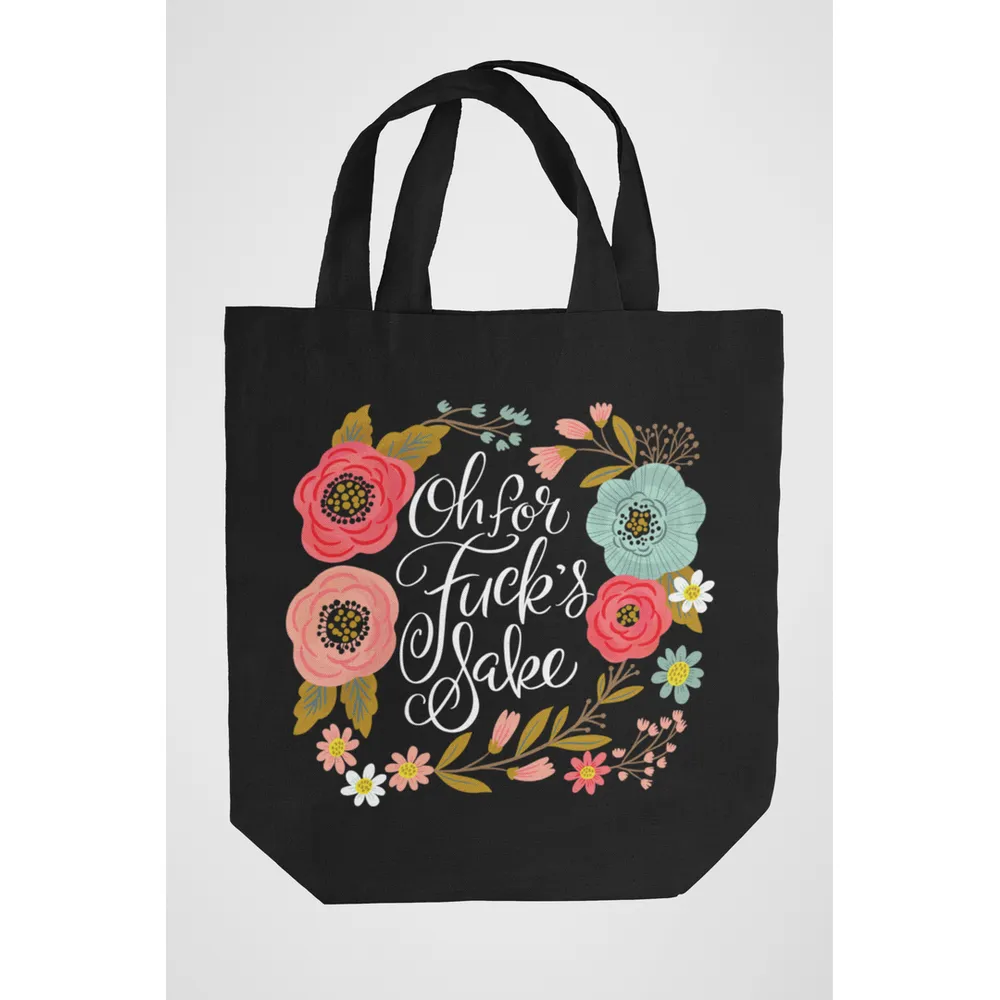 Oh For Fuck's Sake Tote Bag